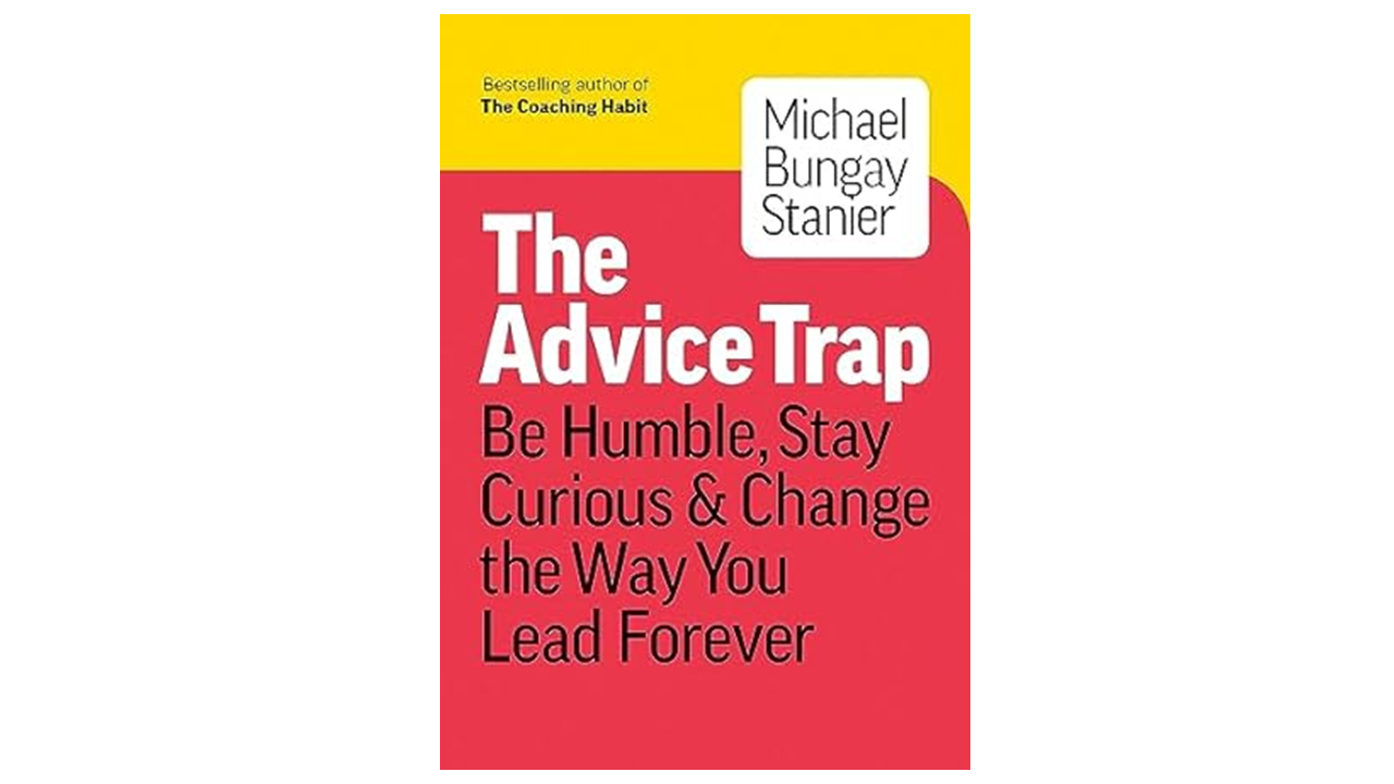The Advice Trap